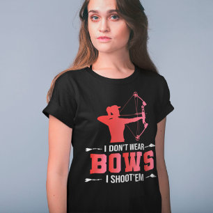 Archery Girl Gift I't Draag geen bogen ik schiet z T-shirt