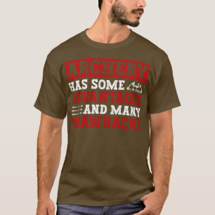 Archery heeft een aantal voordelen en veel tegensl t-shirt
