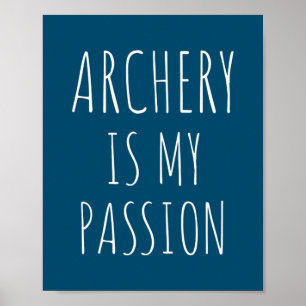 Archery is mijn passie grappige Arrow bow Archer Poster