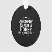 Archery is not a hobby white ornament (voorkant)