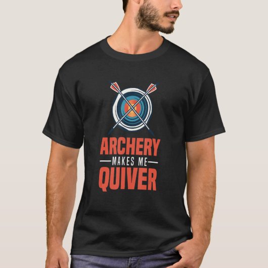 Archery maakt me tot quiver Bowman Bow Hunting Arc T-shirt (Voorkant)