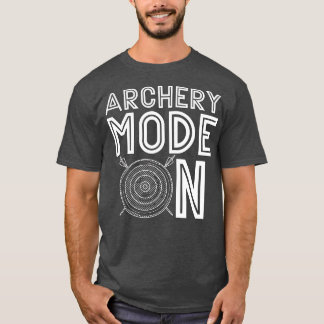 Archery Mode On Arrow Target Shooting Sports Hunti T-shirt
