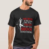 Archery wordt als Yoga, behalve dat ik spuit S T-shirt (Voorkant)