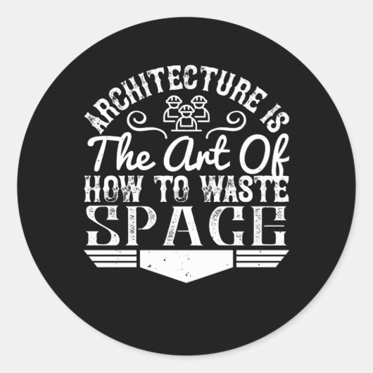 Architect - Architectuur is de kunst om ruimte te Ronde Sticker (Voorkant)