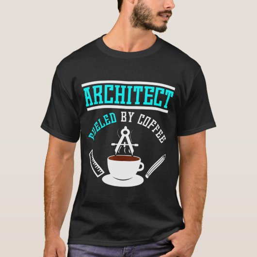 Architect gevoed door koffie t-shirt (Voorkant)