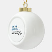 Architect - Ik ben architect Keramische Bal Ornament (Rechts)