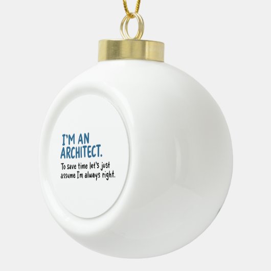 Architect - Ik ben architect Keramische Bal Ornament (Rechts)