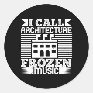 Architect - Ik noem architectuur bevroren muziek Ronde Sticker