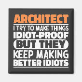 Architect Ik probeer dingen te maken Idiot grappig Magneet (Voorkant)