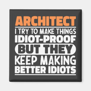 Architect Ik probeer dingen te maken Idiot grappig Magneet