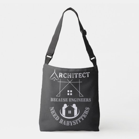 Architect omdat ingenieurs babysitters nodig hebbe crossbody tas (Voorkant)