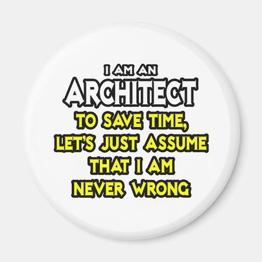 Architect...veronderstel dat ik nooit verkeerd ben magneet (Voorkant)