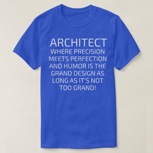 Architect waar precisie ontmoet perfectie t-shirt (Design voorkant)