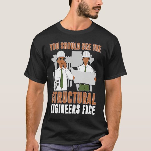 Architect You Should See The Structural Engineers  T-shirt (Voorkant)