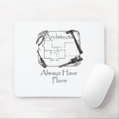 Architecten hebben altijd plannen muismat (Met muis)