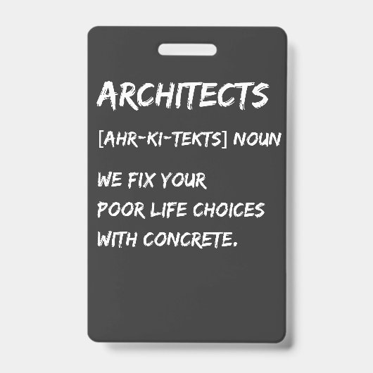 Architecten Humor – We Corrigeren Je Levenskeuzes Badge (Voorzijde)