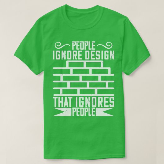 Architecten negeren ontwerp dat mensen negeert t-shirt (Design voorkant)