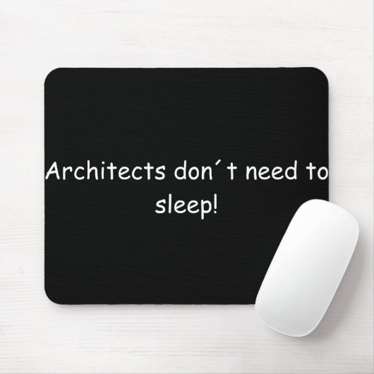Architects don´t need to sleep! muismat (Met muis)