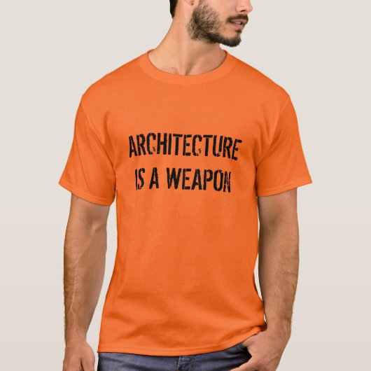 ARCHITECTUUR IS EEN WAPENS T-SHIRT (Voorkant)