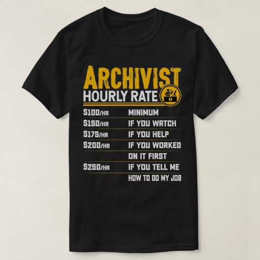 Archivist Hourly Rate Funny Librarian Archivist Lo T-shirt (Design voorkant)
