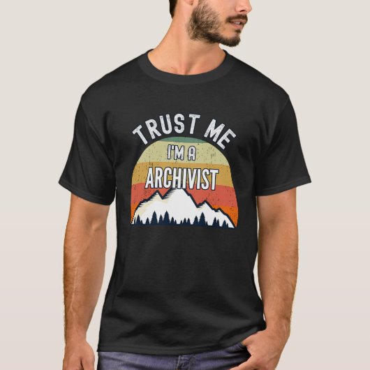 Archivist Vertrouw op mij Ik ben archivist T-shirt (Voorkant)