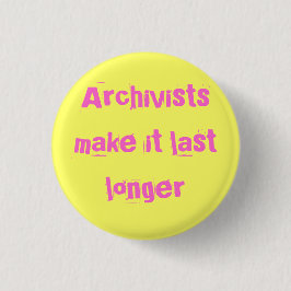 Archivisten maken het langer ronde button 3,2 cm