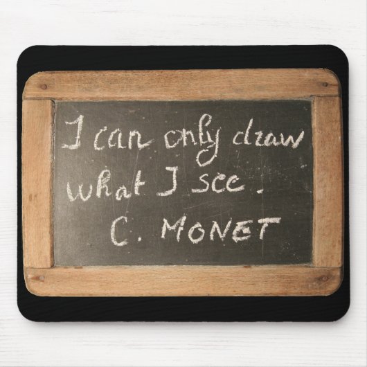 Ardoise 05 Monet's Quote Mousepad Muismat (Voorkant)