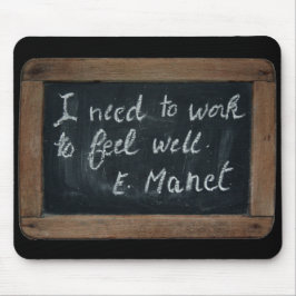 Ardoise 07 Manet's Quote Mousepad Muismat