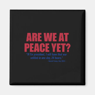 Are We At Peace Yet Russia Ukraine War Anti Trump  Magneet
