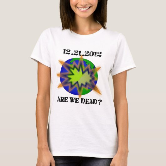 are_we_dood_world t-shirt (Voorkant)