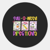 Are You Fall-o-ween Directions Funny Teacher Hallo Ronde Sticker (Voorkant)