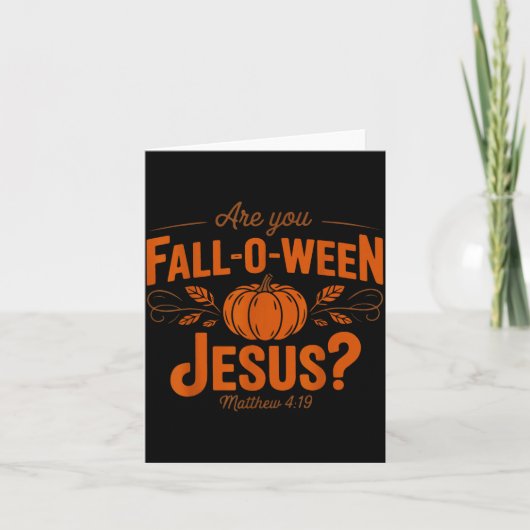 Are You Fall-o-ween Jesus Fall Halloween Christian Kaart (Voorkant)