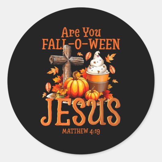 Are You Fall-o-ween Jesus Matthew 4 19 Halloween C Ronde Sticker (Voorkant)