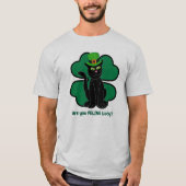 Are you Feline Lucky? T-shirt (Voorkant)
