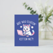 Are You Fluffin' Kitten Me - Cute Cat Office Humor Briefkaart (Staand voorkant)