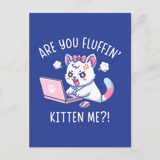 Are You Fluffin' Kitten Me - Cute Cat Office Humor Briefkaart (Voorkant)