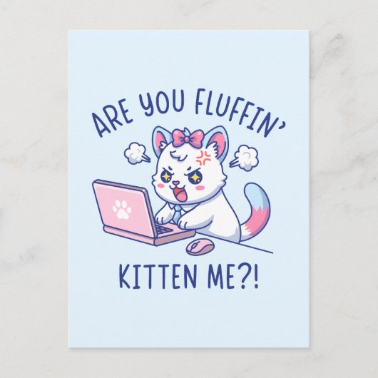 Are You Fluffin' Kitten Me - Cute Cat Office Humor Briefkaart (Voorkant)