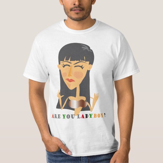 Are you ladyboy ? t-shirt (Voorkant)