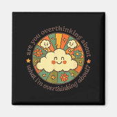 Are You Overthinking About What I'm Overthinking A Magneet (Voorkant)