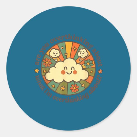 Are You Overthinking About What I'm Overthinking A Ronde Sticker (Voorkant)