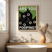 ARE YOU POOPING? Black Cats Funny Bathroom Poster