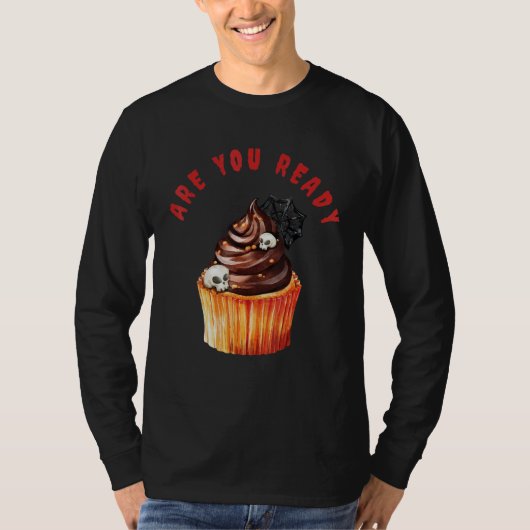 Are You Ready For A Cupcake on Halloween_1 T-shirt (Voorkant)