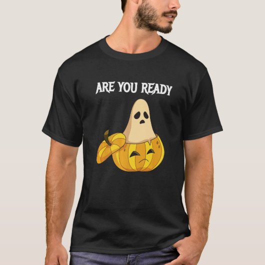 Are you Ready Pumpkins and Ghosts   T-shirt (Voorkant)