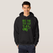 ARE YOU TOO OLD TO JOIN GAMING  GAMER GROUP HOODIE (Voorkant volledig)
