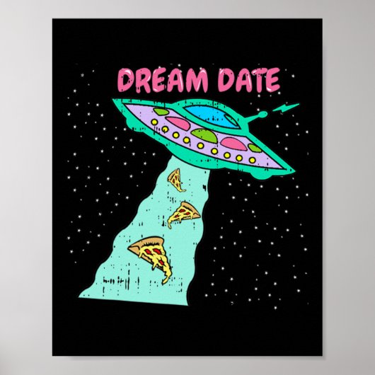 Area-51 Alien Ruimteschip Pizza Dream Date Easy Ha Poster (Voorkant)