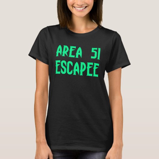 Area 51 Escapee Alien Escaped Prison T-shirt (Voorkant)
