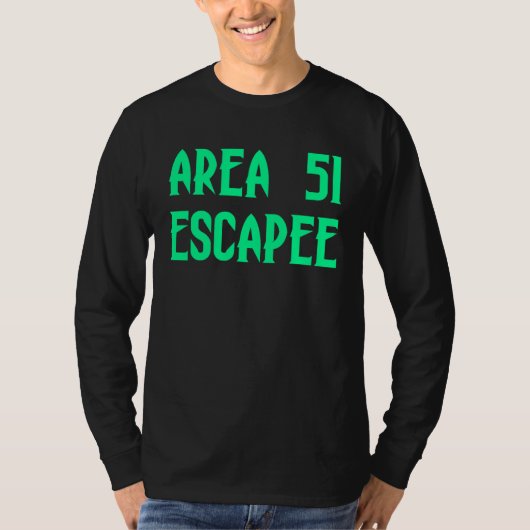 Area 51 Escapee Alien Escaped Prison T-shirt (Voorkant)