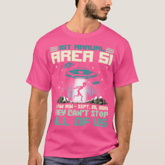 Area 51 Gift - 1e jaarlijkse ze kunnen niet iedere T-shirt