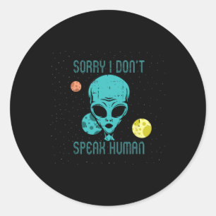 Area-51 Sorry spreek geen menselijke buitenaardse  Ronde Sticker