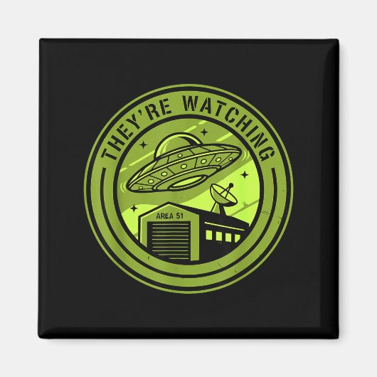 Area 51 They're Watching Alien Believer Batch Ufo Magneet (Voorkant)